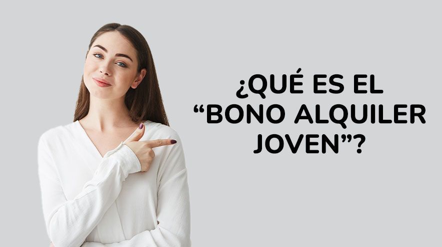 56- El nuevo "Bono Alquiler Joven"