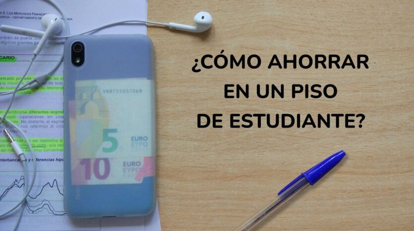 COMO AHORRAR EN UN PISO DE ESTUDIANTE