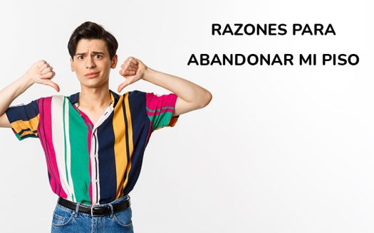 Razones para Abandonar tu Piso de Estudiantes